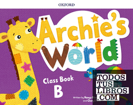 Archie's World B. Class Book Pack