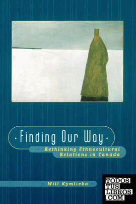 Finding Our Way (Rethinking Ethnocultural Relations in Canada)