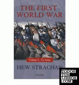 I. TO ARMS. FIRST WORLD WAR, THE