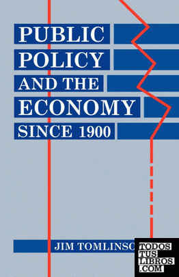 Public Policy and the Economy Since 1900