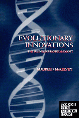 Evolutionary Innovations ' the Business of Biotechnoloy '