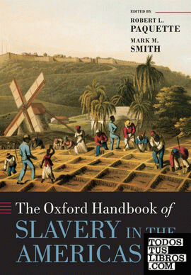 THE OXFORD HANDBOOK OF SLAVERY IN THE AMERICAS
