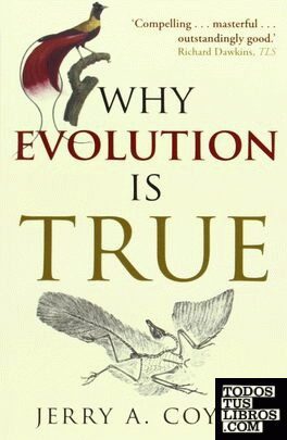 WHY EVOLUTION IS TRUE