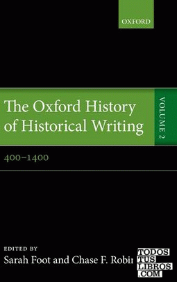 The Oxford history of historical writing. vol 2 400-1400
