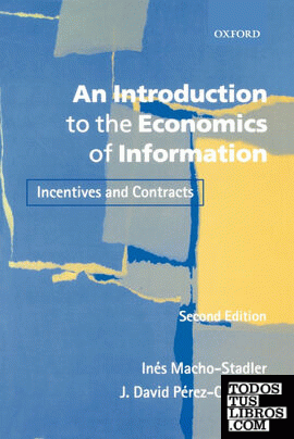 An Introduction to the Economics of Information: Incentives and Contracts