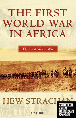 THE FIRST WORLD WAR IN AFRICA