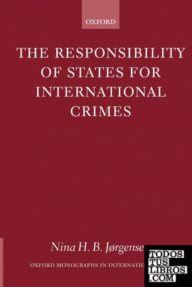 The Responsibility of States for International Crimes