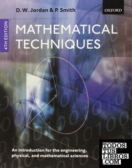 MATHEMATICAL TECHNIQUES AN INTRODUCTION FOR THE ENGINEERING PHYSICAL AND MATHEMA