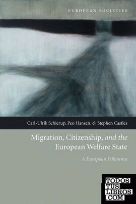 Migration, Citizenship, and the European Welfare State A European Dilemma