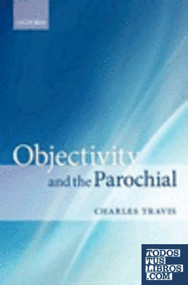 OBJECTIVITY AND THE PAROCHIAL