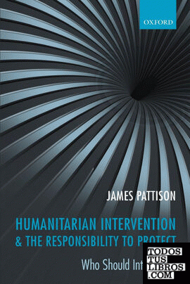 HUMANITARIAN INTERVENTION & THE RESPONSIBILITY TO PROTECT
