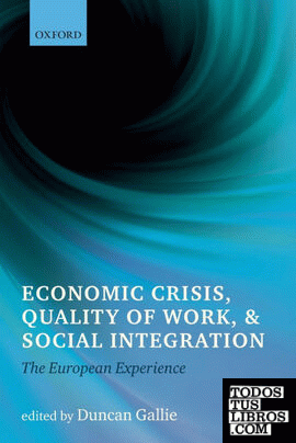 Economic Crisis, Quality of Work, and Social Integration
