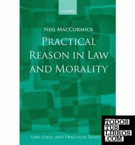 PRACTICAL REASON IN LAW AND MORALITY