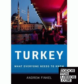 TURKEY, WHAT EVERYONE NEEDS TO KNOW