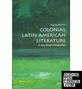 COLONIAL LATIN AMERICAN LITERATURE