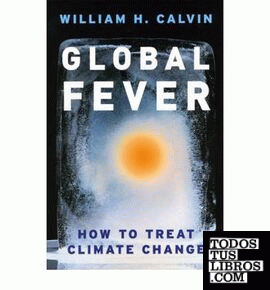 Global Fever & 8211; How to Treat Climate Change