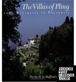VILLAS OF PLINY, THE. FROM ANTIQUITY TO POSTERITY