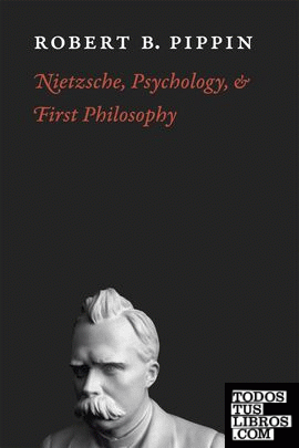 NIETZSCHE, PSYCHOLOGY AND FIRST PHILOSOPHY