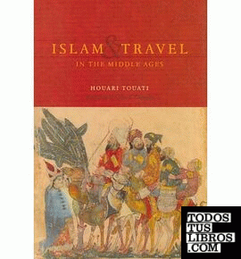 ISLAM & TRAVEL IN THE MIDDLE AGES
