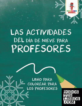 Las Actividades Del Día De Nieve Para Profesores