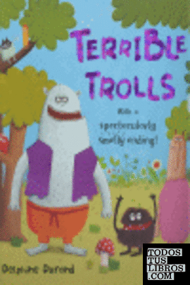 TERRIBLE TROLLS WITH A SPECTACULARY SMELLY ENDING!