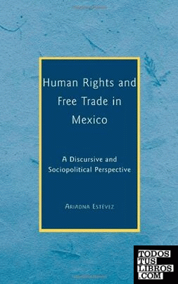 Human rights and free trade in mexico :