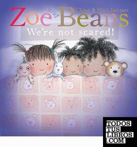 Zoe and Beans: We're Not Scared!