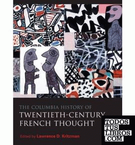 Columbia History Of Twentieth-Century French Thought, The.