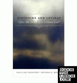 Nietzsche And Levinas. After The Death Of a Certain God.