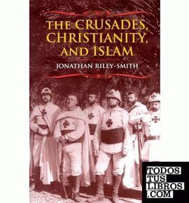 The Crusades, Christianity and Islam