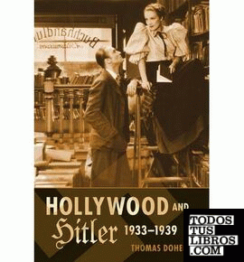 HOLLYWOOD AND HITLER 1933-1939