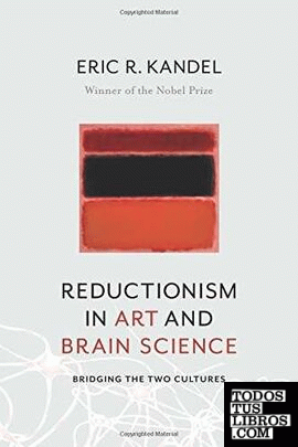 Reductionism in Art and Brain Science, Bridging the Two Cultures