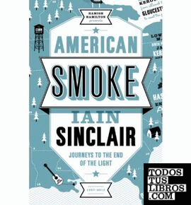 AMERICAN SMOKE. JOURNEYS TO THE END OF LIGHT
