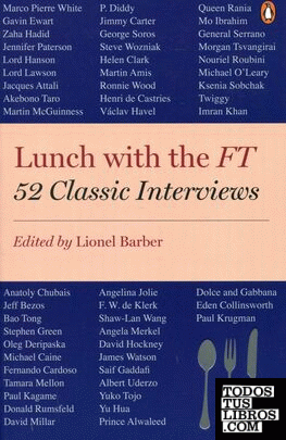 Lunch with the Ft : 52 Classic Interviews