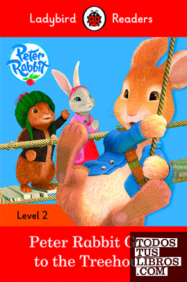 PETER RABBIT: GOES TO THE TREEHOUSE (LB)