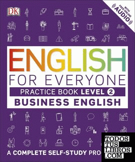 English for Everyone Business English Level 2 Practice Book : A Visual Self Stud