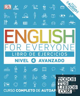English for Everyone - Libro de ejercicios (nivel 4 Avanzado)