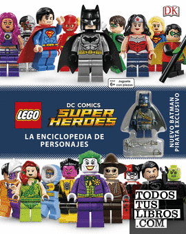 LEGO® DC Super Héroes. La enciclopedia de personajes