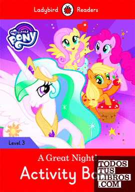 MY LITTLE PONY: A GREAT NIGHT! ACTIVITY BOOK (LB)
