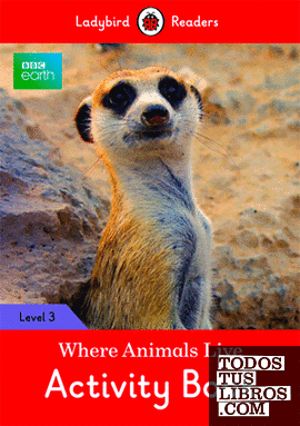 BBC EARTH: WHERE ANIMALS LIVE ACTIVITY BOOK (LB)