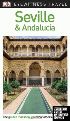 Seville And Andalucía. Eyewitness Travel Guide
