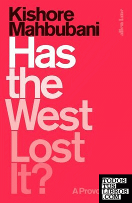 Has the West Lost It? : A Provocation