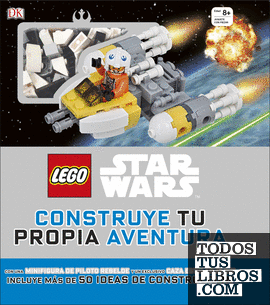 LEGO® Star Wars. Construye tu propia aventura