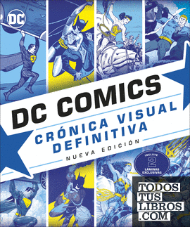 DC COMICS. Crónica Visual Definitiva (nueva edición)