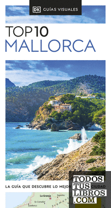 Mallorca Top 10 (Guías Visuales TOP 10)