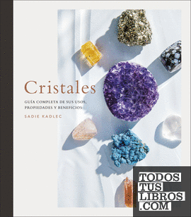La biblia de los cristales: Guía definitiva de los cristales -  Características de más de 200 cristales (Biblias), versión en español
