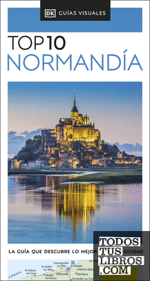 Normandía (Guías Visuales TOP 10)