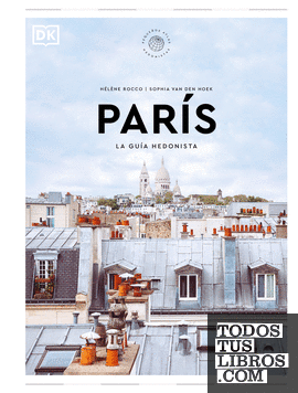 París La guía hedonista (Pequeños Atlas Hedonistas)