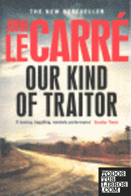 OUR KIND OF TRAITOR OUR KIND OF TRAITOR