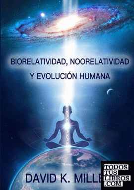 Biorelatividad, Noorelatividad y Evolución humana